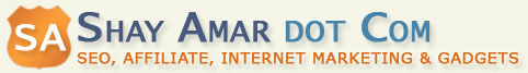 Shay Amar Blog. SEO, Affiliate, Internet Marketing & Gadgets